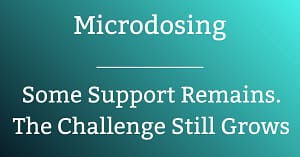 microdosing can provide some support