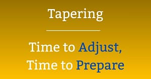 Tapering buys you time to adjust