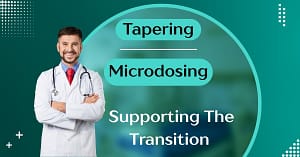 tapering and microdosing